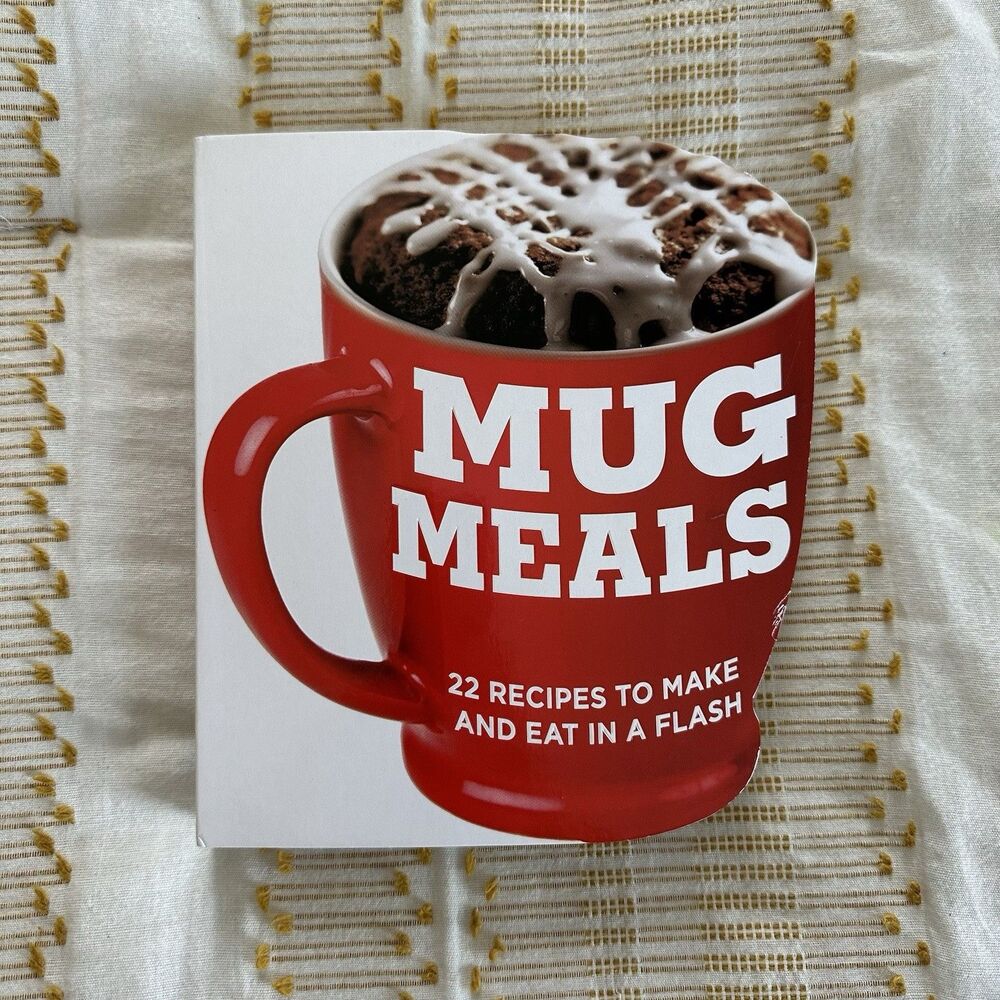 Mug Meals 22 Recipes to Make and Eat in a Flash Quick Recipes In A Mug